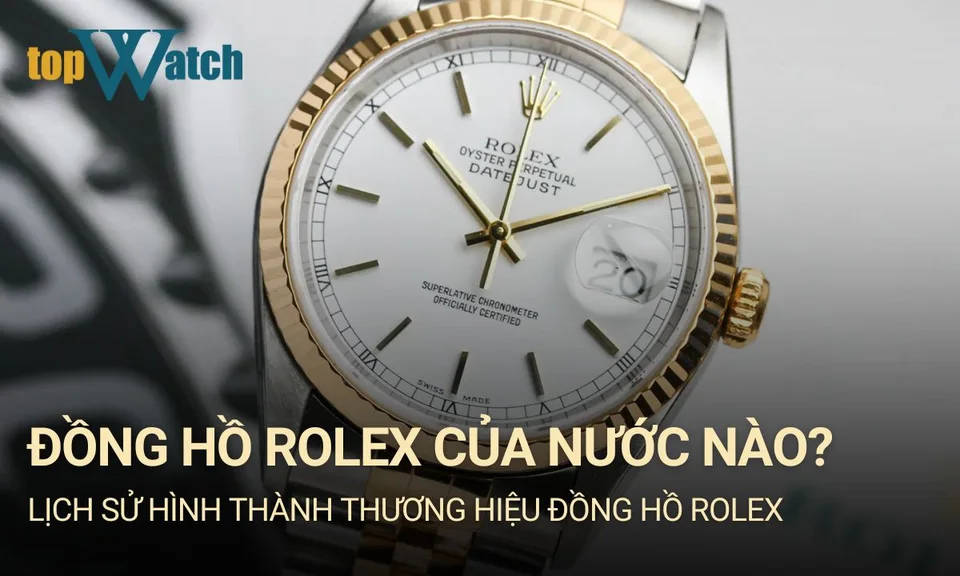 xuất xứ đồng hồ rolex