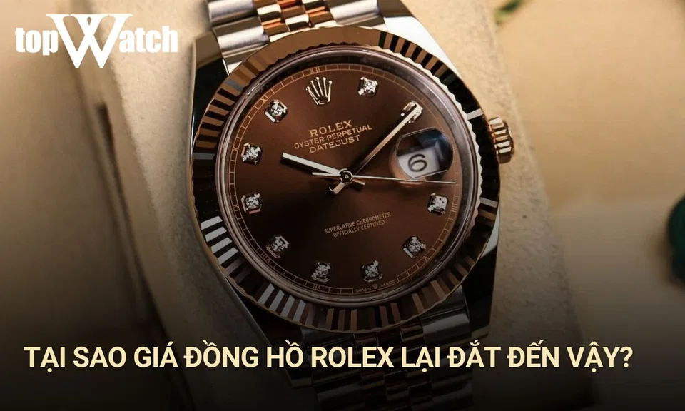 tại sao giá đồng hồ rolex lại đắt
