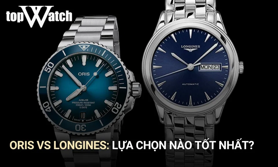 so sánh thương hiệu oris với longines