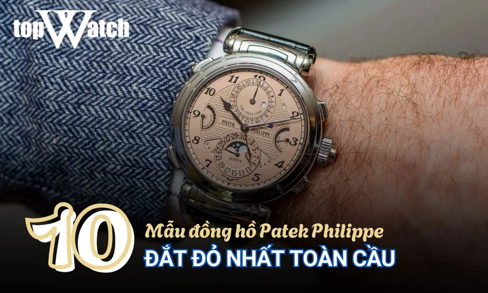 top những đồng hồ patek philippe đắt nhất thế giới