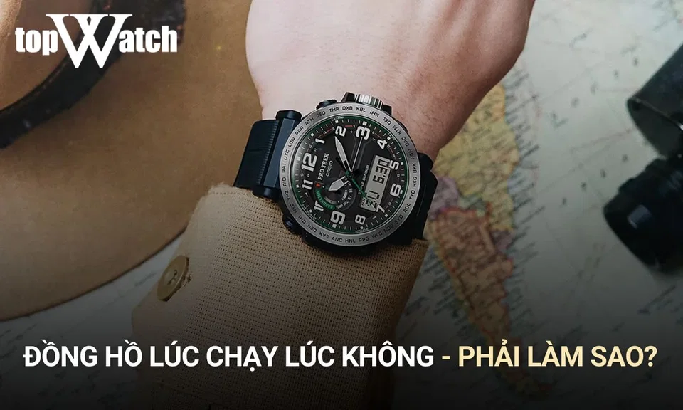 đồng hồ đeo tay lúc chạy lúc không