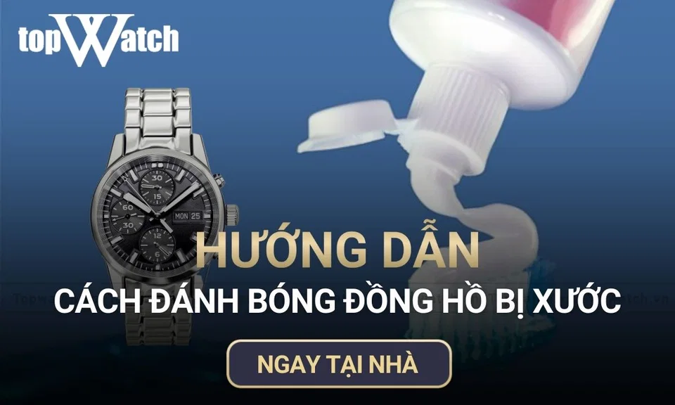 hướng dẫn cách đánh bóng đồng hồ bị xước