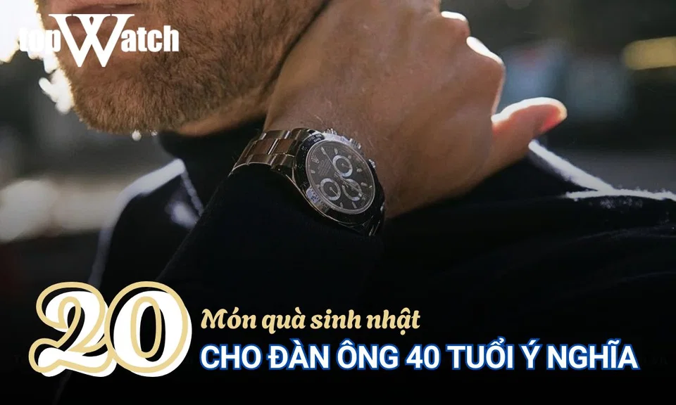 quà sinh nhật cho đàn ông 40 tuổi