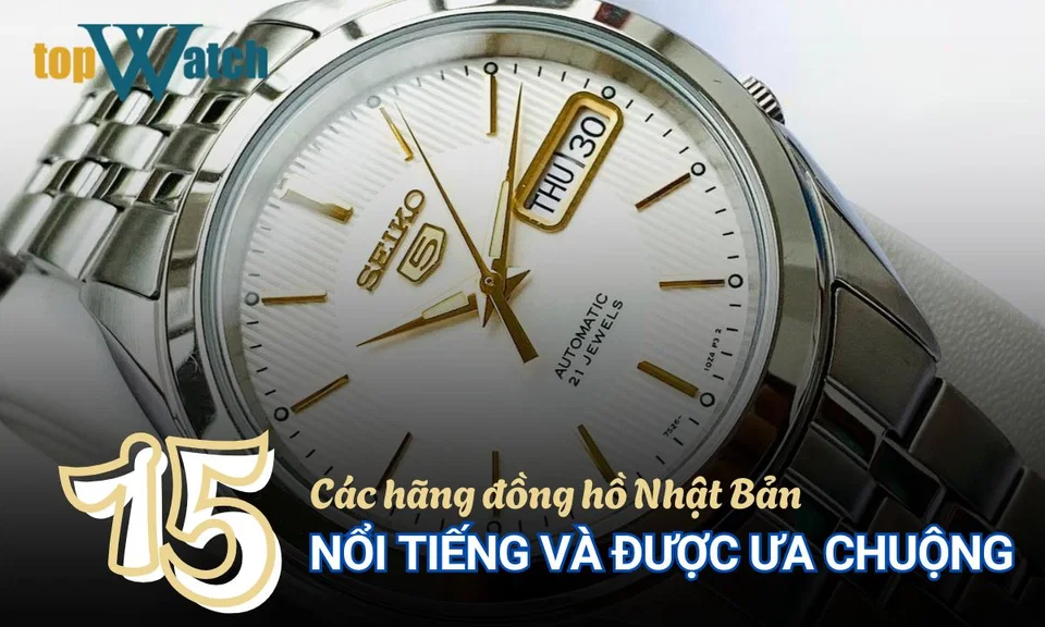 các hãng đồng hồ nhật bản được ưa chuộng