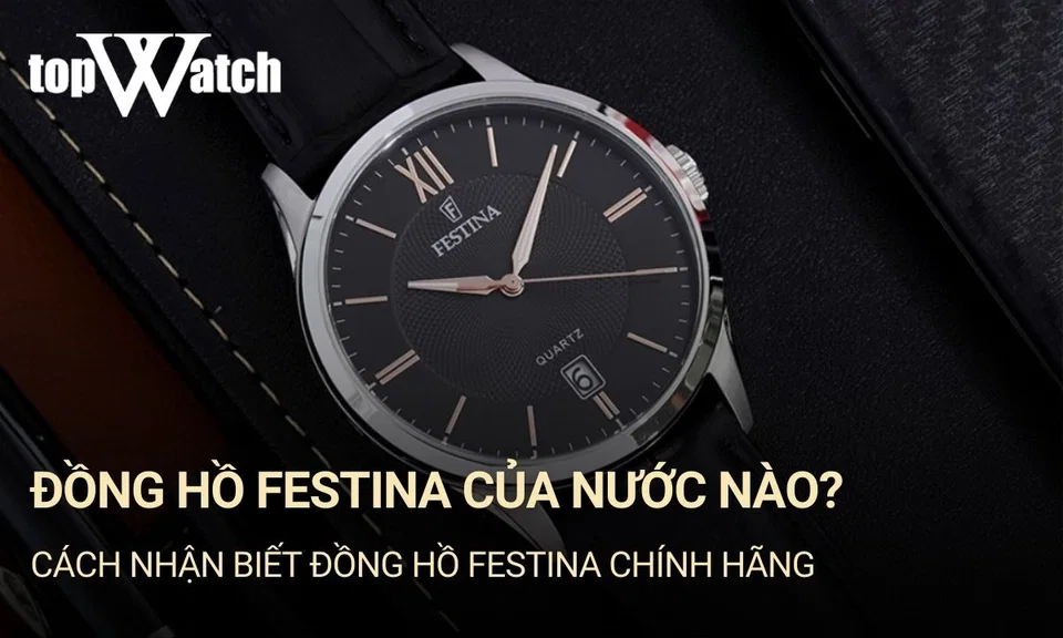 Đồng hồ Festina của nước nào?