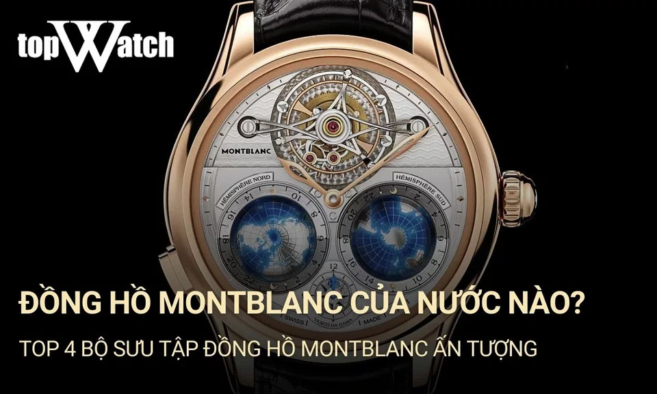 Đồng hồ Montblanc của nước nào?