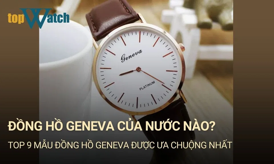 đồng hồ geneva của nước nào