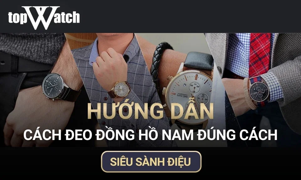 hướng dẫn cách đeo đồng hồ nam