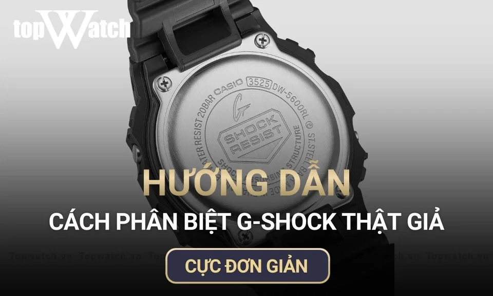 cách phân biệt đồng hồ g shock thật giả