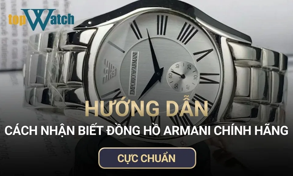 cách nhận biết đồng hồ armani chính hãng