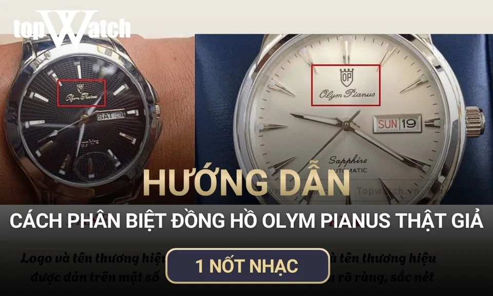 cách phân biệt đồng hồ olym pianus thật giả