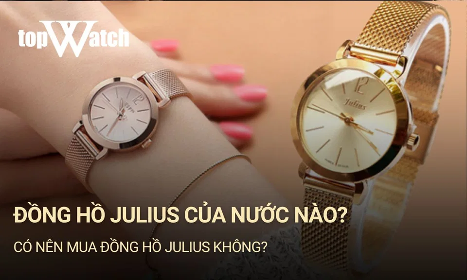đồng hồ julius của nước nào