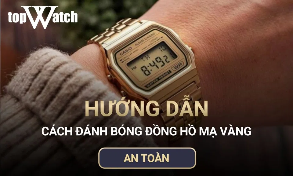 cách đánh bóng đồng hồ mạ vàng
