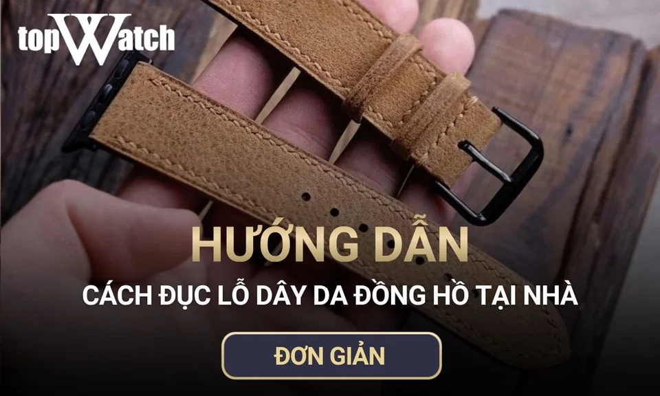 cách đục lỗ dây da đồng hồ tại nhà